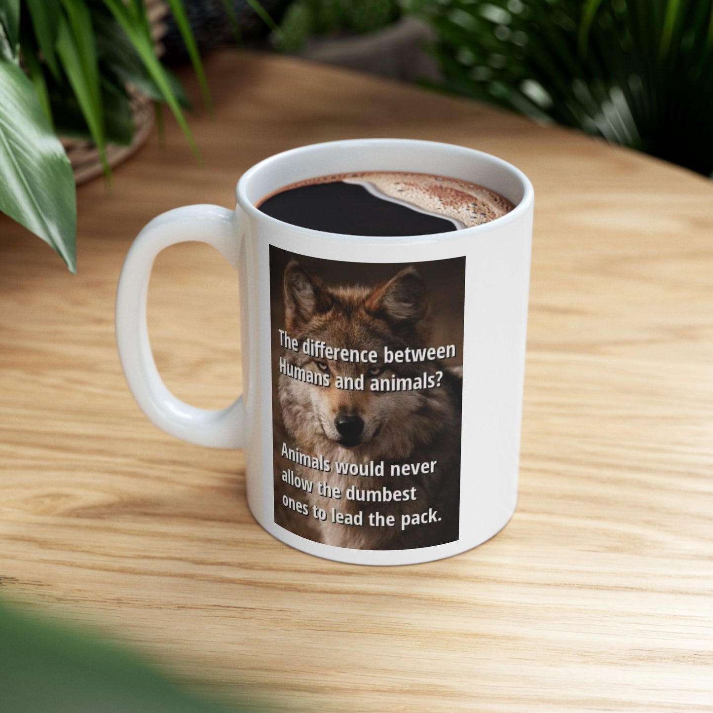 Inspirational Quote Ceramic Mug - 11oz & 15oz for Animal Lovers - Laughing N Style