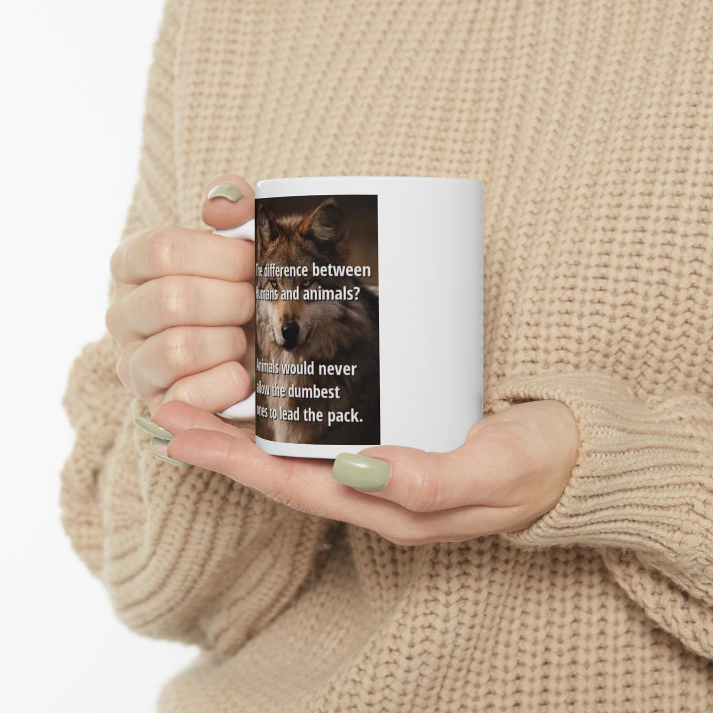 Inspirational Quote Ceramic Mug - 11oz & 15oz for Animal Lovers - Laughing N Style